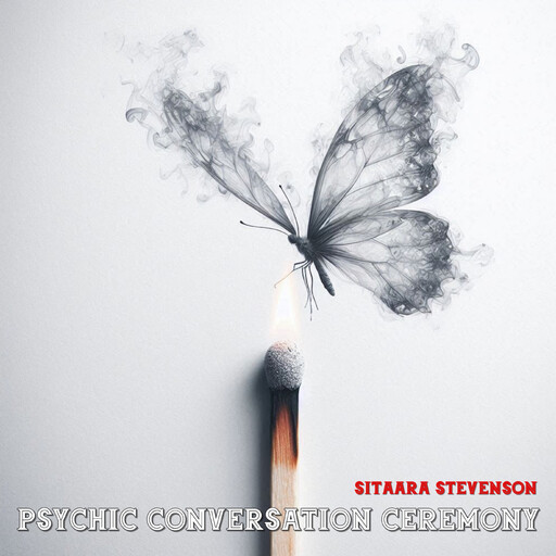 Psychic Conversation Ceremony, Sitaara Stevenson