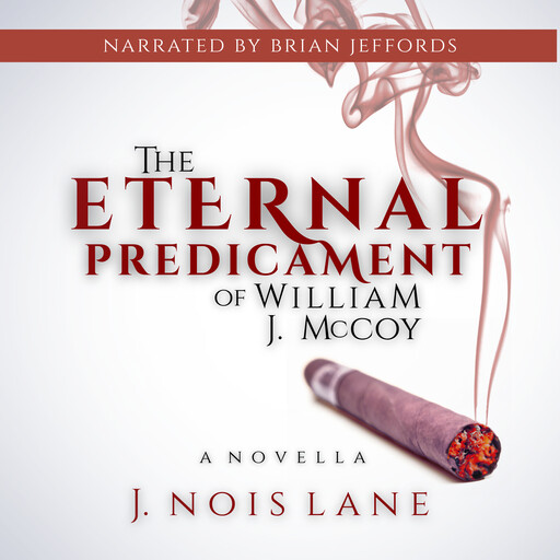 The Eternal Predicament Of William J. McCoy, J. Nois Lane