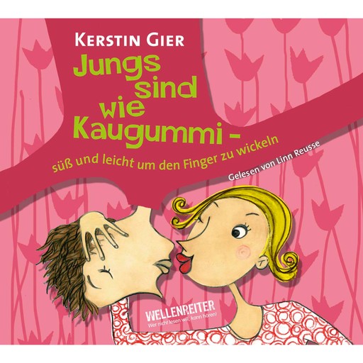 Jungs sind wie Kaugummi - süß und leicht um den Finger zu wickeln, Kerstin Gier