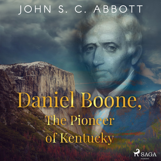 Daniel Boone, The Pioneer of Kentucky, John Abbott