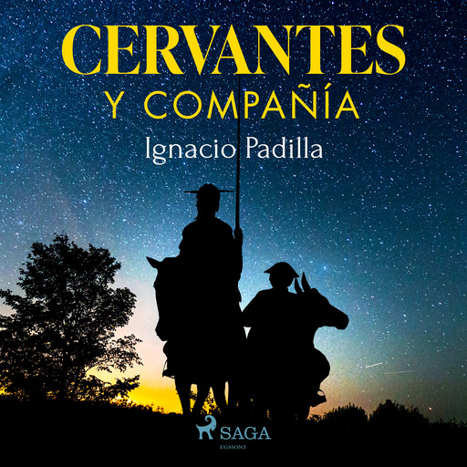 Cervantes y Compañía, Ignacio Padilla