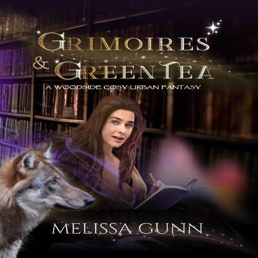 Grimoires and Green Tea, Melissa Gunn
