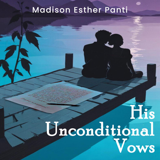 His Unconditional Vows, Madison Esther Panti