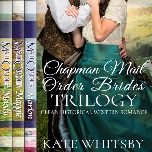 Chapman Mail Order Brides Trilogy, Kate Whitsby