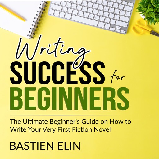 Writing Success for Beginners, Bastien Elin