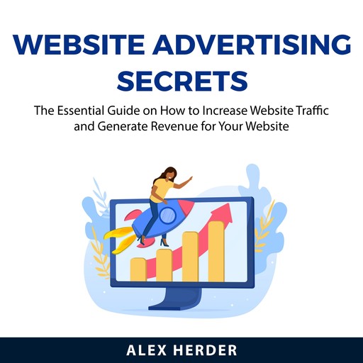 Website Advertising Secrets, Alex Herder