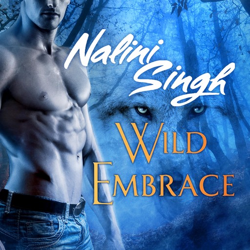 Wild Embrace, Nalini Singh