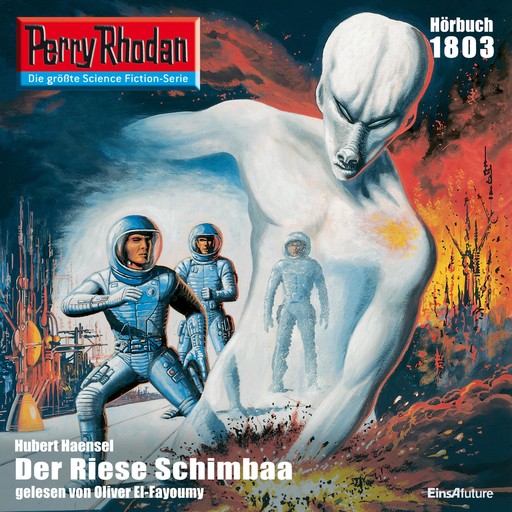 Perry Rhodan 1803: Der Riese Schimbaa, Hubert Haensel