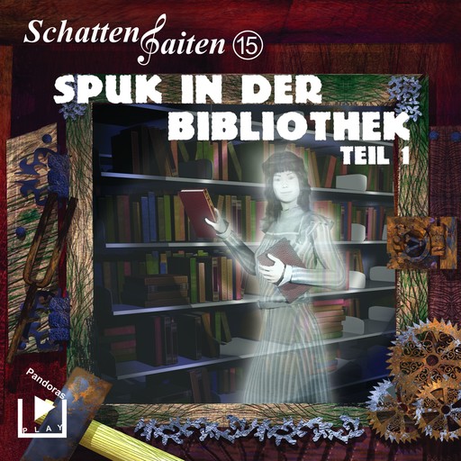 Schattensaiten 15 – Spuk in der Bibliothek Teil 1, Katja Behnke