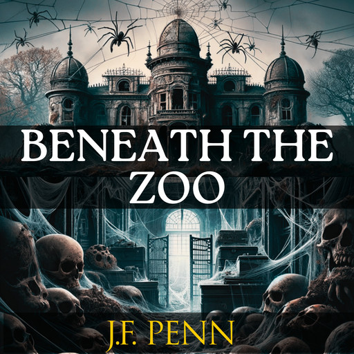 Beneath The Zoo, J.F. Penn