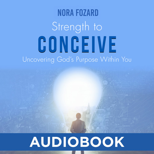 Strength To Conceive, Nora Fozard