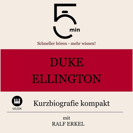 Duke Ellington: Kurzbiografie kompakt, 5 Minuten, 5 Minuten Biografien, Ralf Erkel