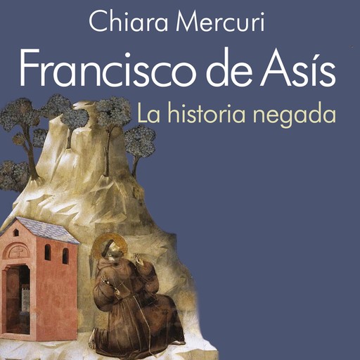 Francisco de Asís, Chiara Mercuri