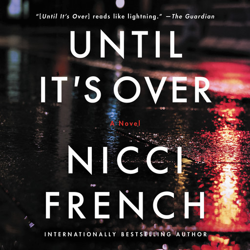 Until It's Over, Nicci French