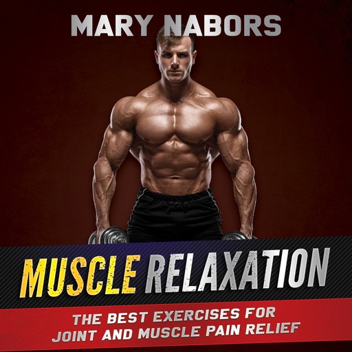 Muscle Relaxation, Mary Nabors