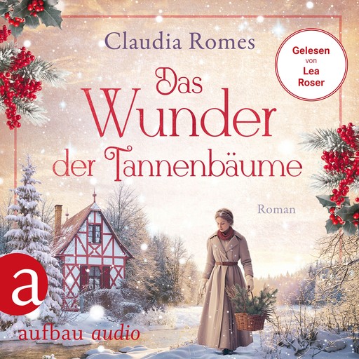 Das Wunder der Tannenbäume (Ungekürzt), Claudia Romes