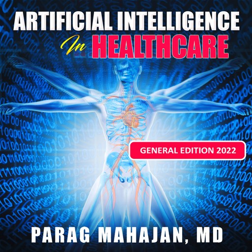 Artificial Intelligence in Healthcare, Parag Suresh Mahajan