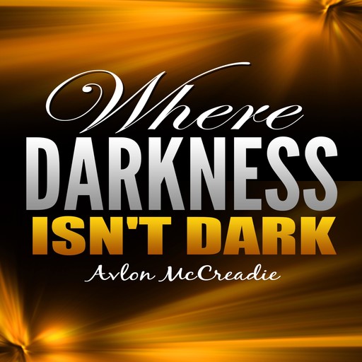 Where Darkness Isn't Dark, McCreadie Avlon