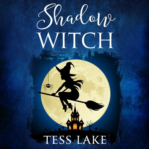 Shadow Witch (Torrent Witches Cozy Mysteries Book 6), Tess Lake