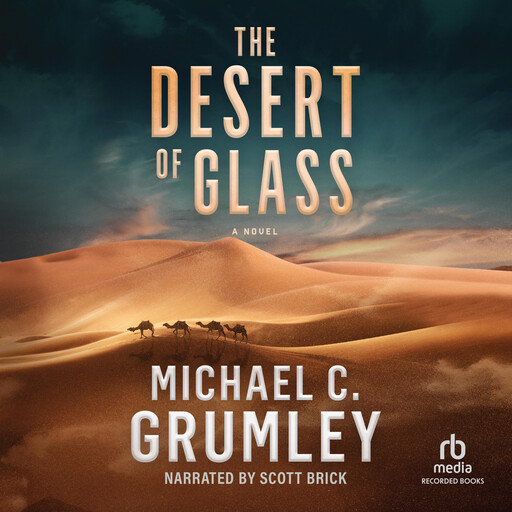 The Desert of Glass, Michael C. Grumley