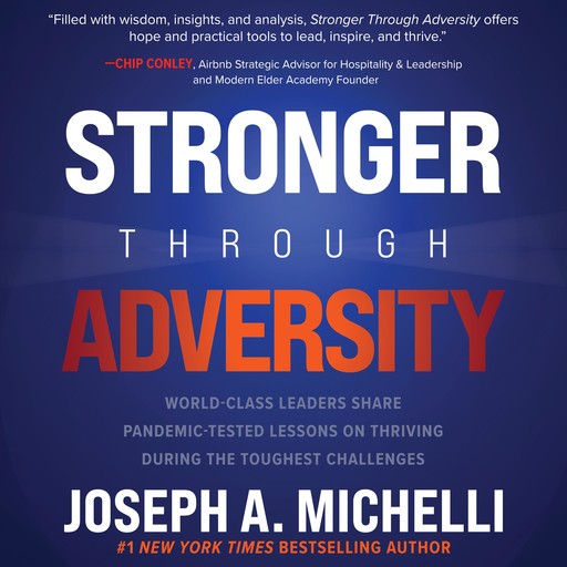 Stronger Through Adversity, Joseph A.Michelli