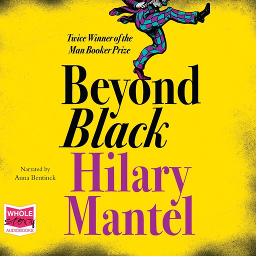 Beyond Black, Hilary Mantel