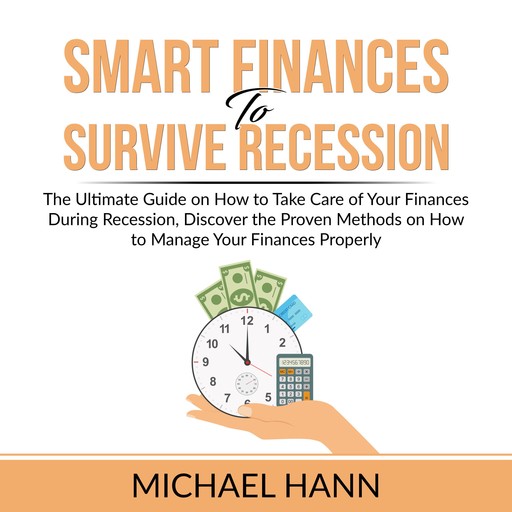 Smart Finances to Survive Recession, Michael Hann