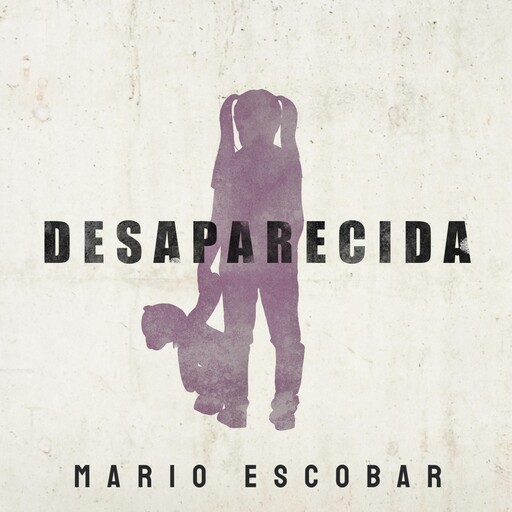 Desaparecida, Mario Escobar