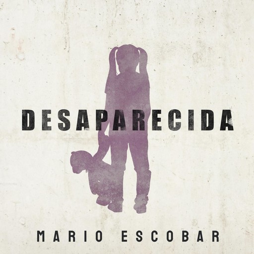 Desaparecida, Mario Escobar