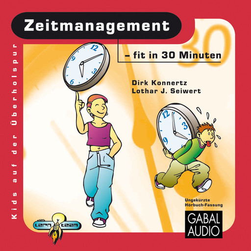 Zeitmanagement - fit in 30 Minuten, Lothar Seiwert, Dirk Konnertz
