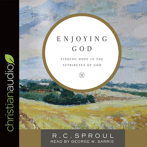 Enjoying God, R.C.Sproul