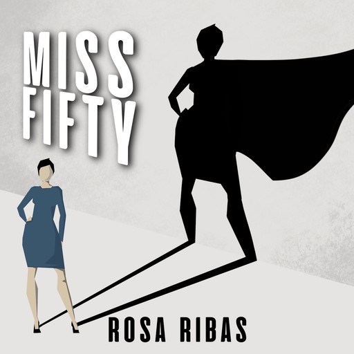 Miss Fifty, Rosa Ribas