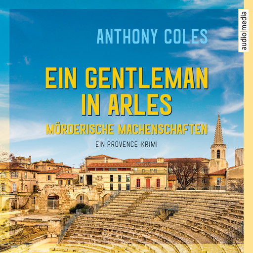 Ein Gentleman in Arles – Mörderische Machenschaften, Anthony Coles