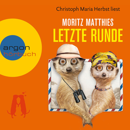 Letzte Runde - Erdmännchen-Krimi, Band 5 (Gekürzt), Moritz Matthies