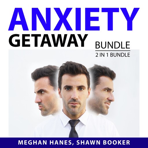 Anxiety Getaway Bundle, 2 in 1 Bundle, Meghan Hanes, Shawn Booker