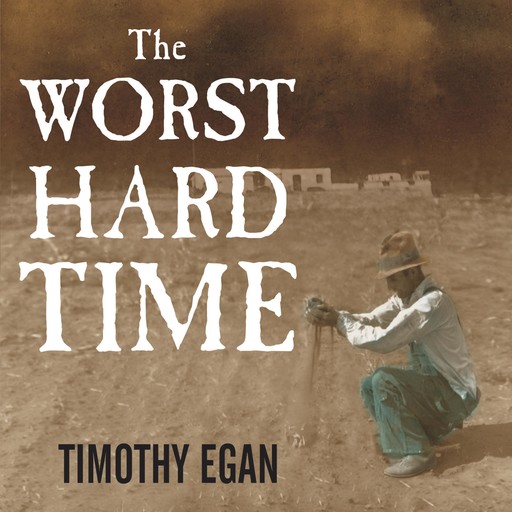The Worst Hard Time, Timothy Egan