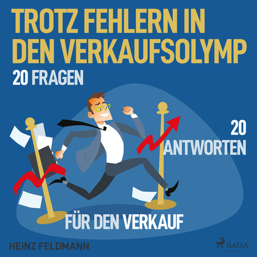 Trotz Fehlern in den Verkaufsolymp - 20 Fragen - 20 Antworten für den Verkauf, Heinz Feldmann