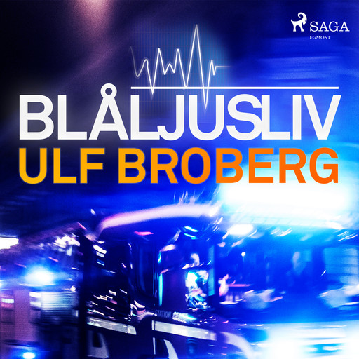 Blåljusliv, Ulf Broberg