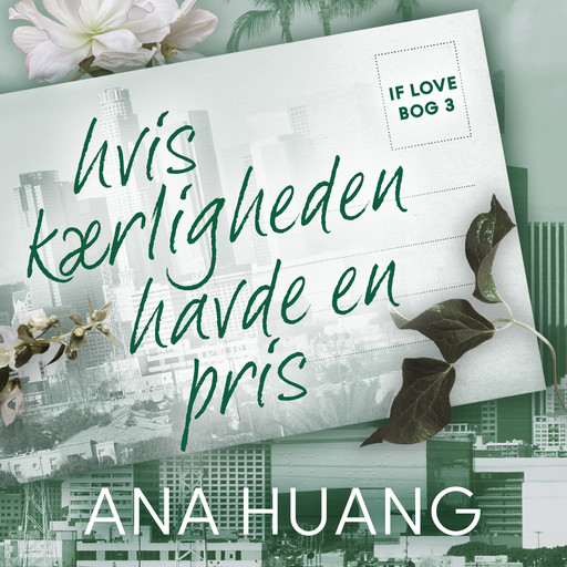 If love 3 – Hvis kærligheden havde en pris, Ana Huang