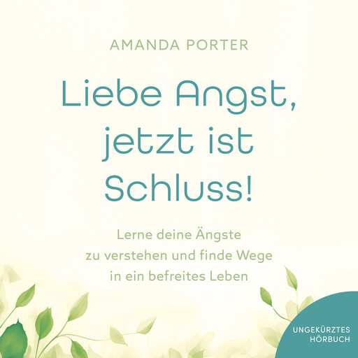 Liebe Angst, jetzt ist Schluss!, Amanda Porter