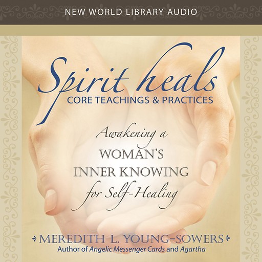 Spirit Heals, Meredith Young-Sowers