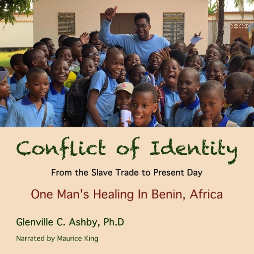 Conflict Of Identity: From The Slave Trade To The Present Day, Glenville C Ashby