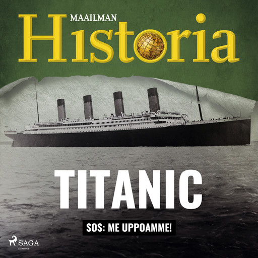 Titanic: SOS: Me uppoamme!, Maailman Historia