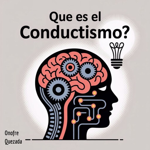 Que Es El Conductismo ?, Onofre Quezada