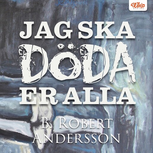 Jag ska döda er alla, Robert Andersson