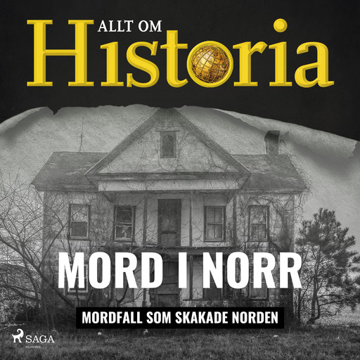 Mord i norr - Mordfall som skakade Norden, Allt Om Historia