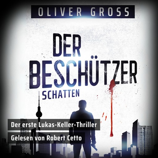 Der Beschützer: Schatten, Oliver Gross