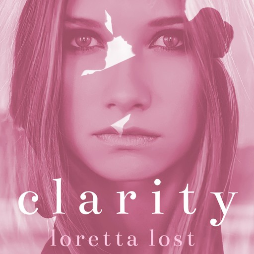 Clarity Book Four, Loretta Lost
