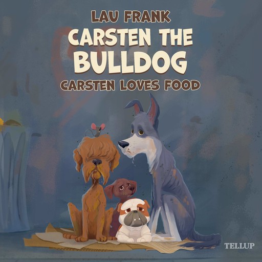 Carsten the Bulldog #2: Carsten Loves Food, Lau Frank