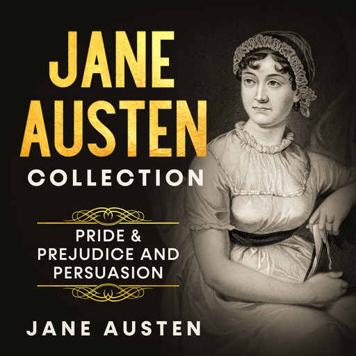 Jane Austen Collection: Pride & Prejudice and Persuasion, Jane Austen